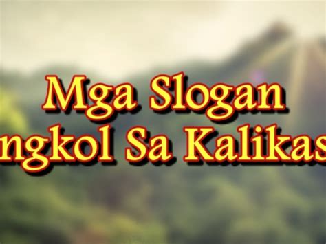 slogan tungkol sa pagpapahalaga sa kalikasan|Slogan Tungkol Sa Kalikasan: 10+ Na Mga Halimbawa Ng Sloga.